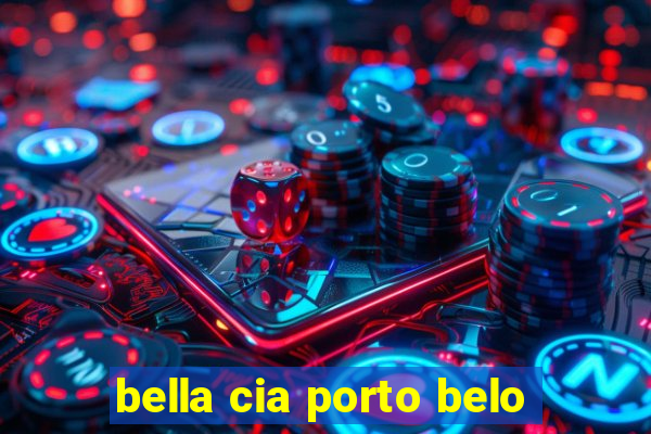 bella cia porto belo